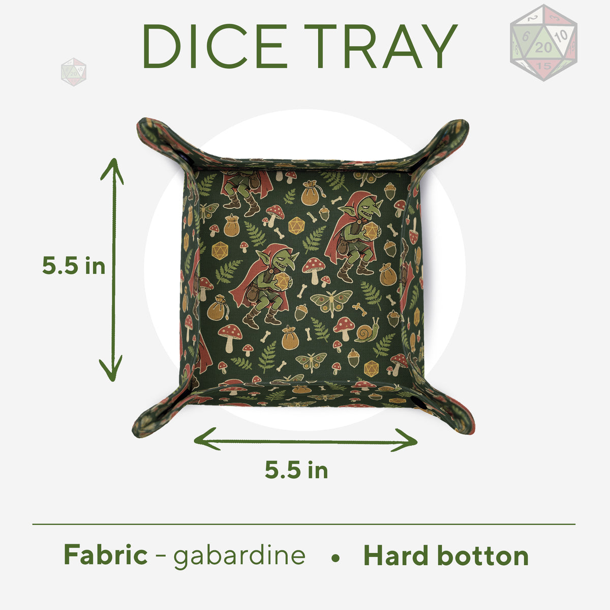 Forest Goblin dice tray size chart: 5.5 × 5.5 inch rolling area, gabardine fabric, hard bottom